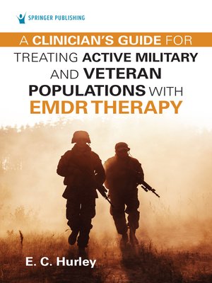 cover image of A Clinician's Guide for Treating Active Military and Veteran Populations with EMDR Therapy